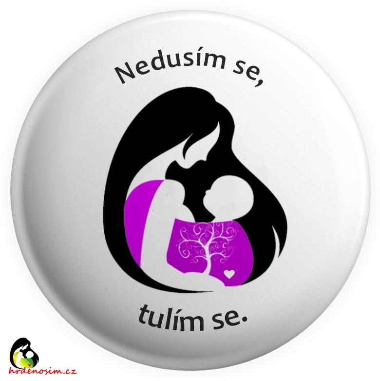 Placka "Nedusím se, tulím se"fialová